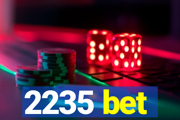 2235 bet